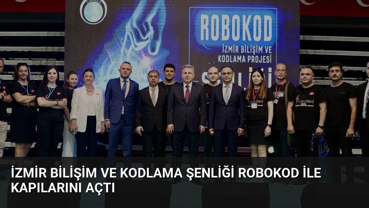 İzmir Bilişim ve Kodlama Şenliği ROBOKOD ile Kapılarını Açtı