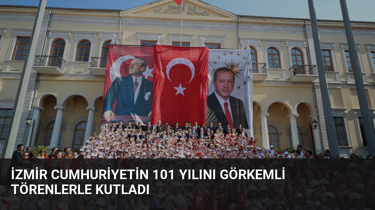 İzmir Cumhuriyetin 101 yılını görkemli törenlerle kutladı
