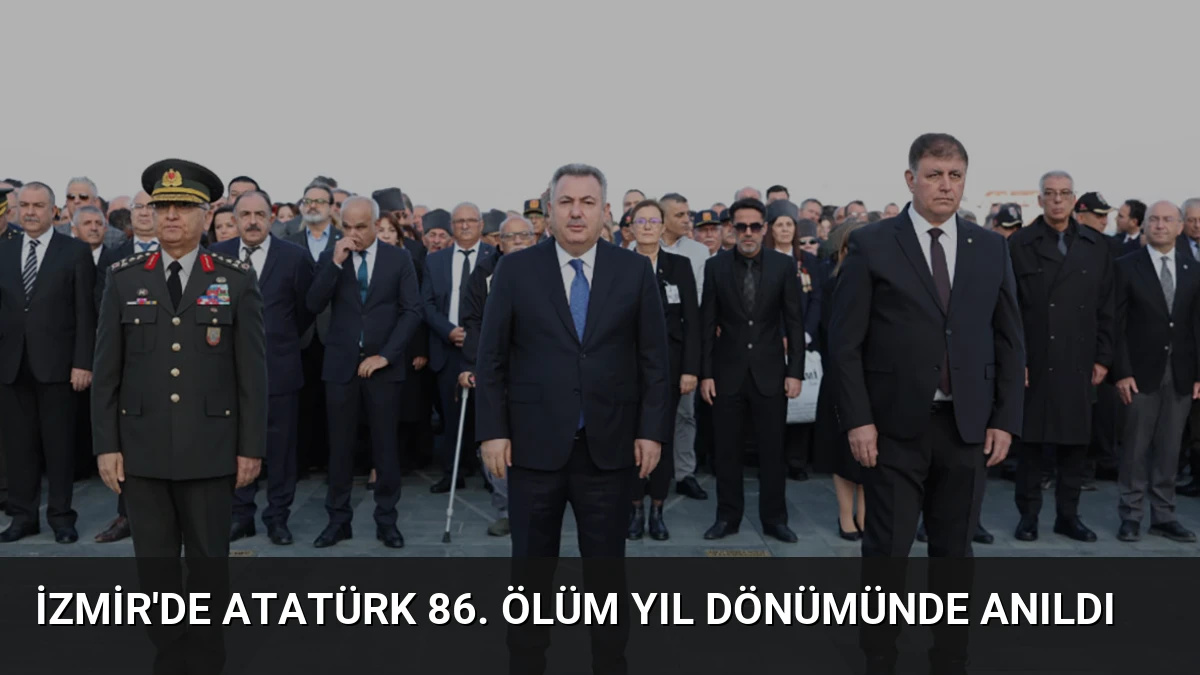 İzmir’de Atatürk 86. Ölüm Yıl Dönümünde Anıldı