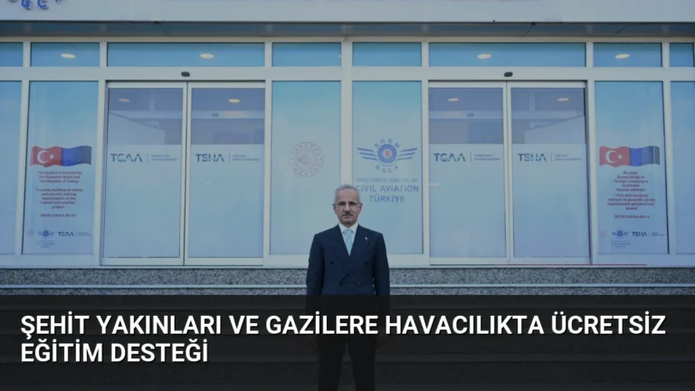 Şehit Yakınları ve Gazilere Havacılıkta Ücretsiz Eğitim Desteği