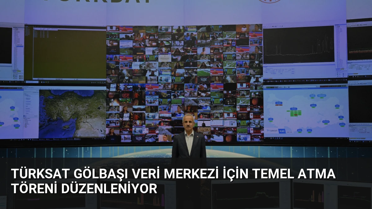 Türksat Gölbaşı Veri Merkezi İçin Temel Atma Töreni Düzenleniyor