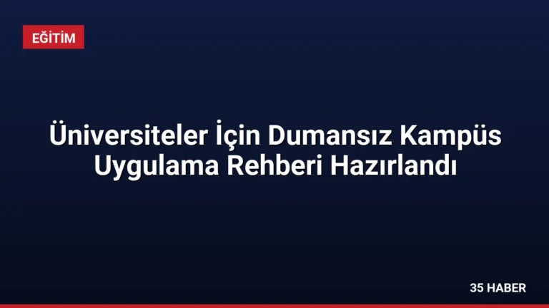 Üniversiteler İçin Dumansız Kampüs Uygulama Rehberi Hazırlandı