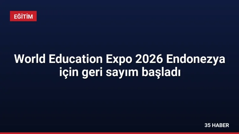 World Education Expo 2026 Endonezya için geri sayım başladı