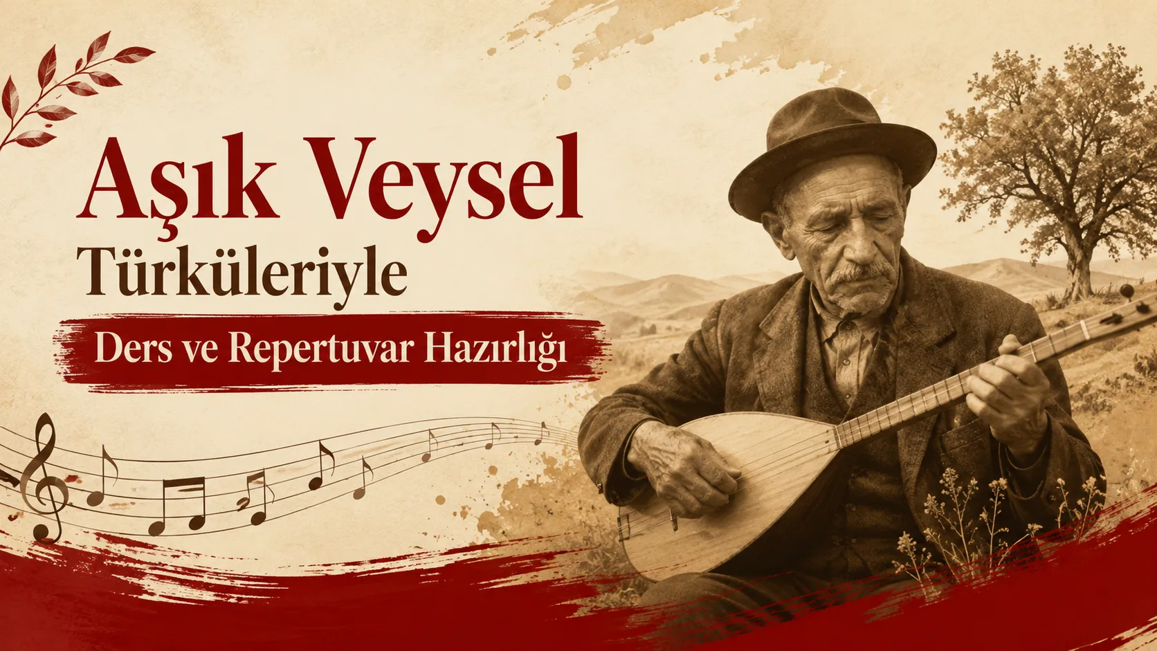 Aşık Veysel Türküleriyle Ders ve Repertuvar Hazırlığı