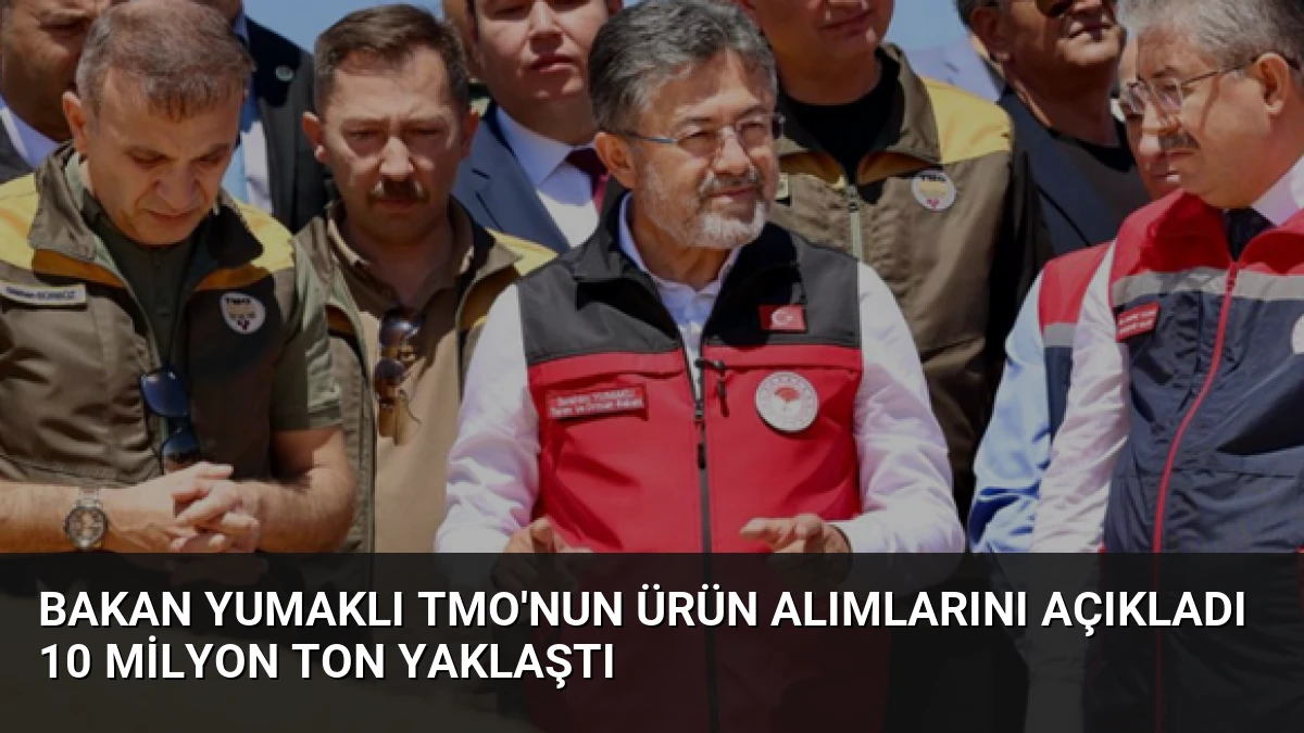 Bakan Yumaklı TMO’nun Ürün Alımlarını Açıkladı 10 Milyon Ton Yaklaştı