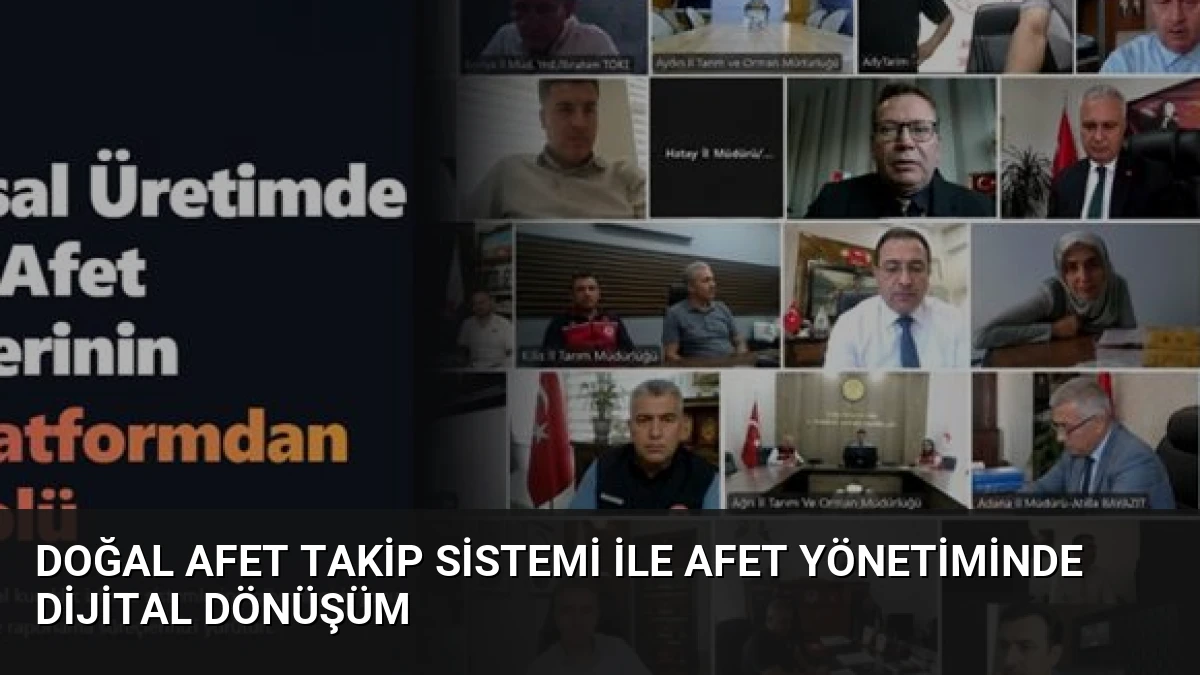 Doğal Afet Takip Sistemi ile Afet Yönetiminde Dijital Dönüşüm