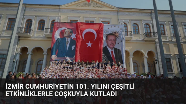 İzmir Cumhuriyetin 101. Yılını Çeşitli Etkinliklerle Coşkuyla Kutladı