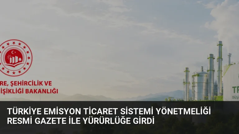 Türkiye Emisyon Ticaret Sistemi Yönetmeliği Resmi Gazete ile Yürürlüğe Girdi