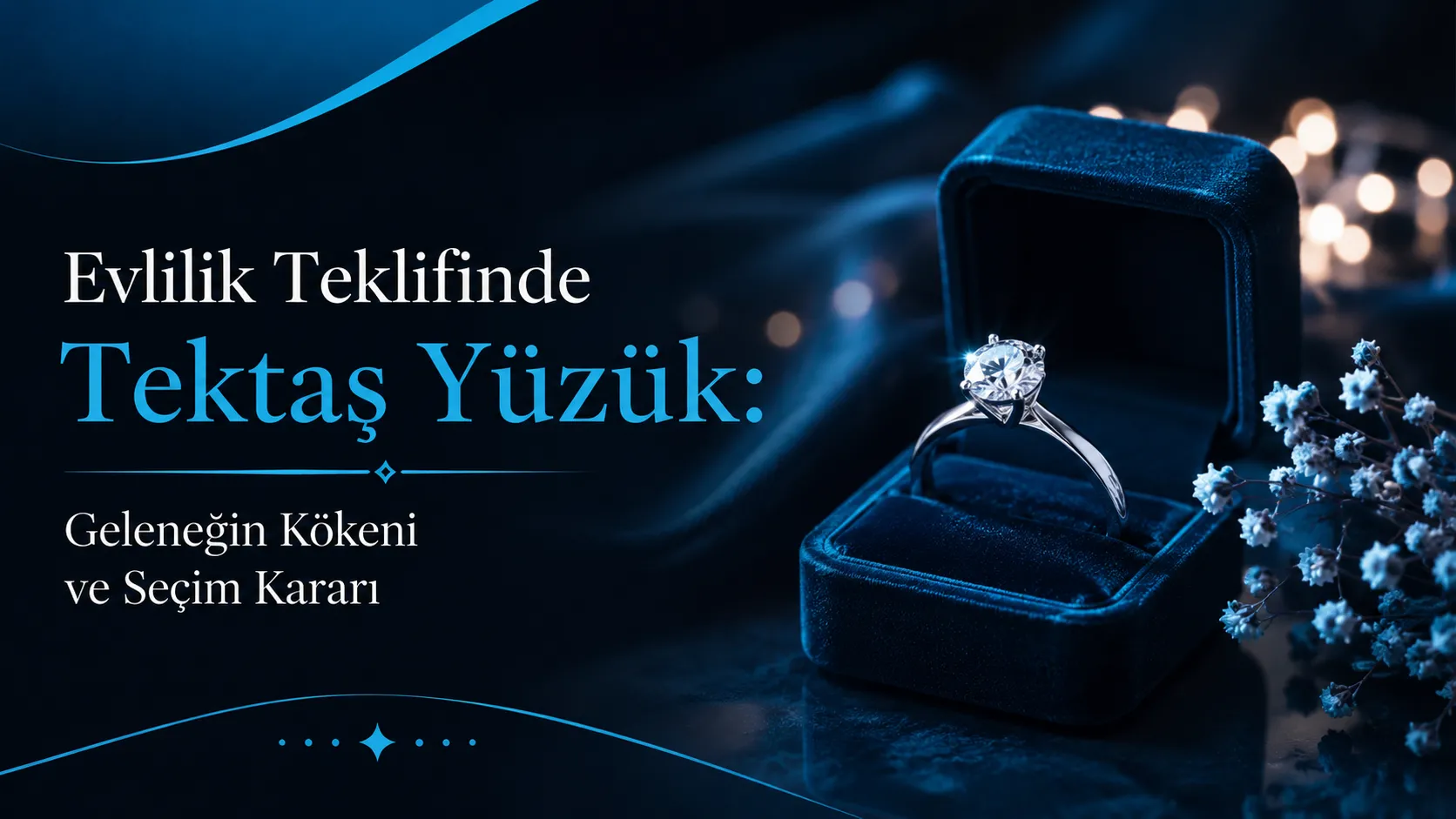 Evlilik Teklifinde Tektaş Yüzük: Geleneğin Kökeni ve Seçim Kararı