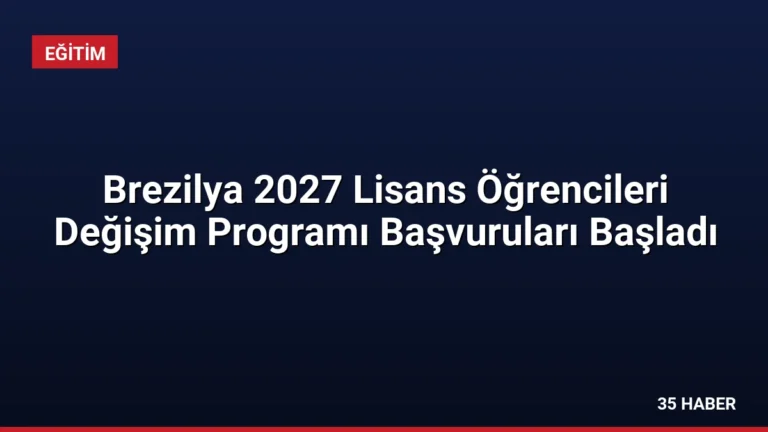 Brezilya 2027 Lisans Öğrencileri Değişim Programı Başvuruları Başladı