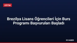 Brezilya Lisans Öğrencileri İçin Burs Programı Başvuruları Başladı