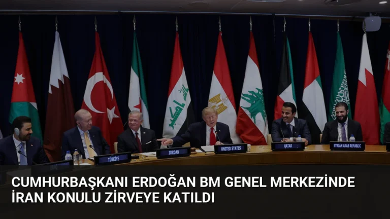 Cumhurbaşkanı Erdoğan BM Genel Merkezinde İran Konulu Zirveye Katıldı