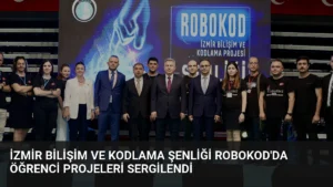 İzmir Bilişim ve Kodlama Şenliği ROBOKOD’da Öğrenci Projeleri Sergilendi