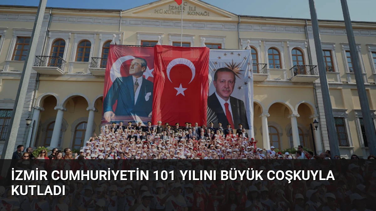 İzmir Cumhuriyetin 101 yılını büyük coşkuyla kutladı