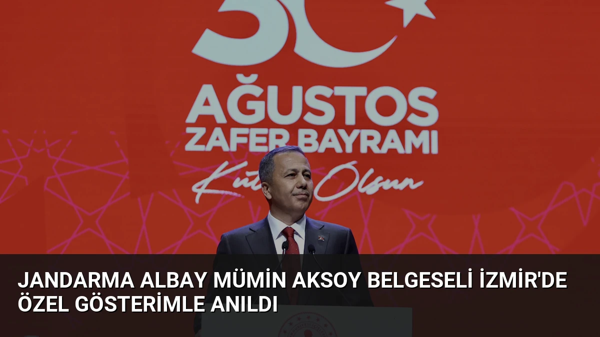 Jandarma Albay Mümin Aksoy Belgeseli İzmir’de Özel Gösterimle Anıldı