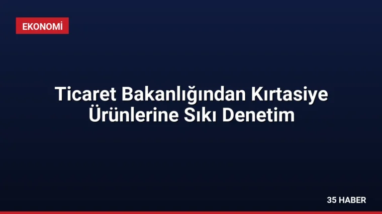 Ticaret Bakanlığından Kırtasiye Ürünlerine Sıkı Denetim