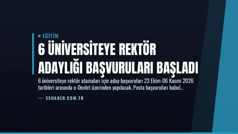 6 Üniversiteye Rektör Adaylığı Başvuruları Başladı