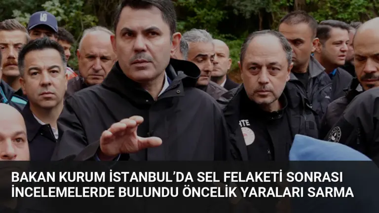 Bakan Kurum İstanbul’da Sel Felaketi Sonrası İncelemelerde Bulundu Öncelik Yaraları Sarma