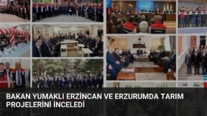 Bakan Yumaklı Erzincan ve Erzurumda Tarım Projelerini İnceledi