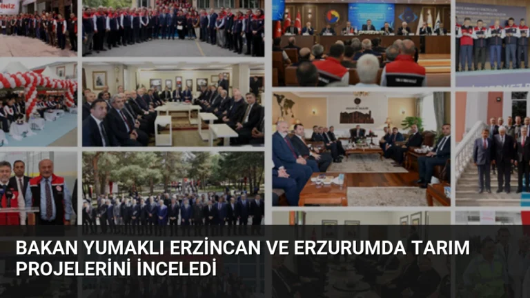Bakan Yumaklı Erzincan ve Erzurumda Tarım Projelerini İnceledi