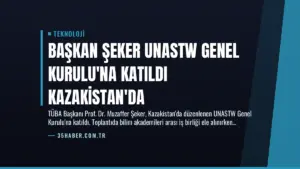 Başkan Şeker UNASTW Genel Kurulu’na Katıldı Kazakistan’da