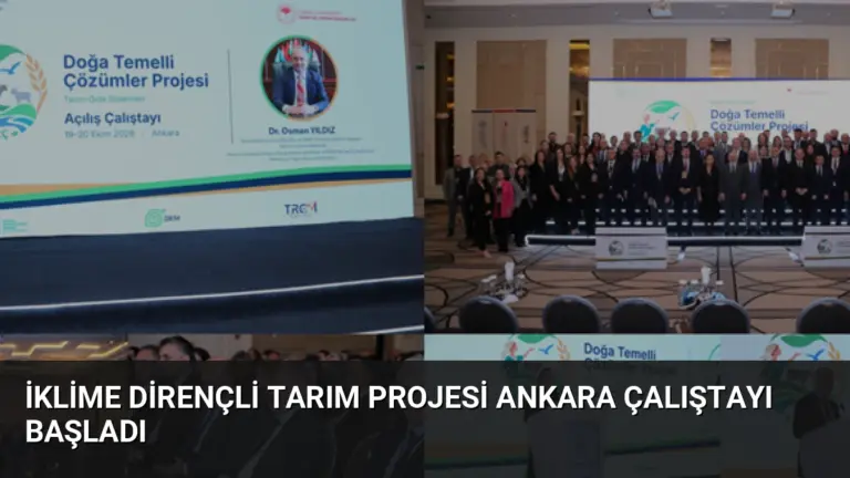 İklime Dirençli Tarım Projesi Ankara Çalıştayı Başladı