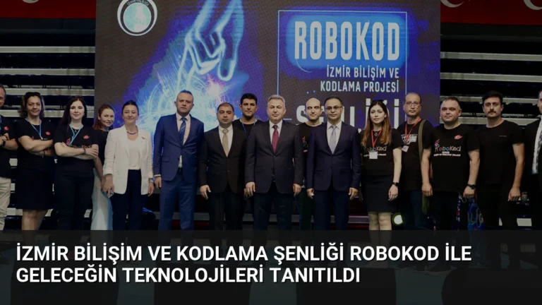 İzmir Bilişim ve Kodlama Şenliği ROBOKOD ile Geleceğin Teknolojileri Tanıtıldı