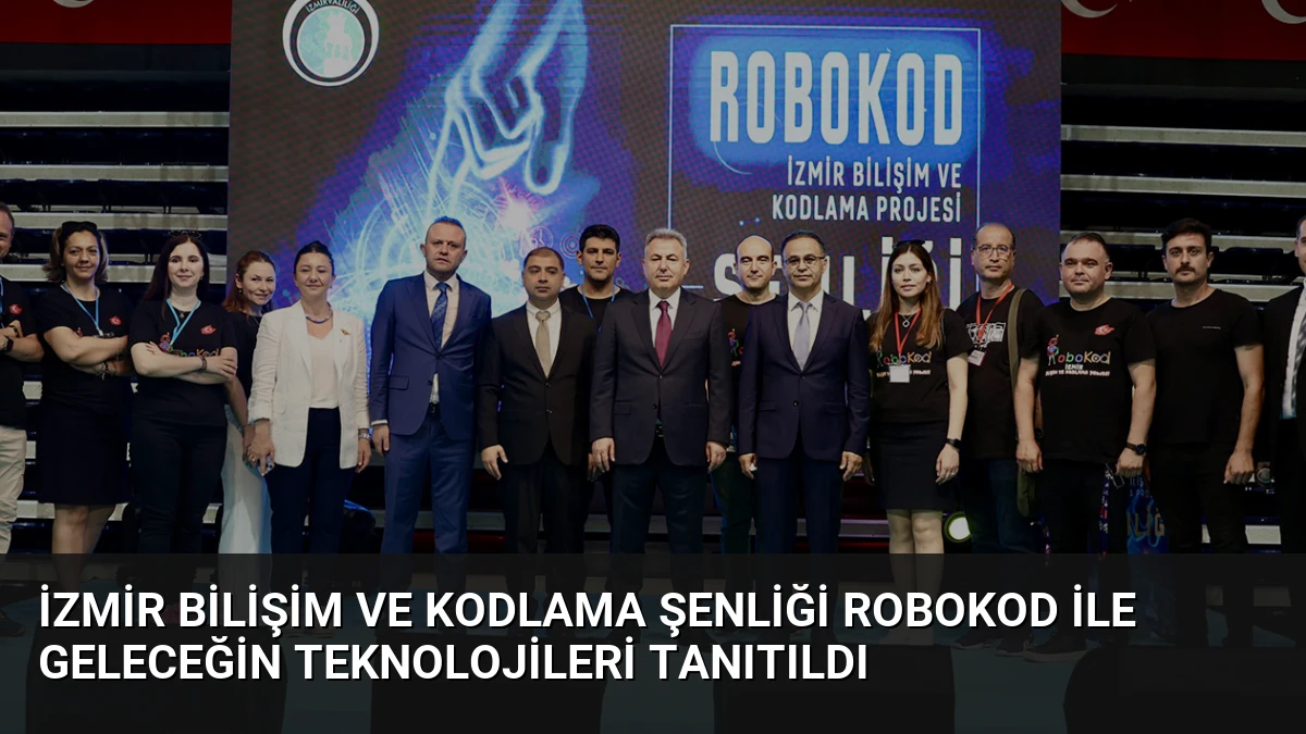 İzmir Bilişim ve Kodlama Şenliği ROBOKOD ile Geleceğin Teknolojileri Tanıtıldı