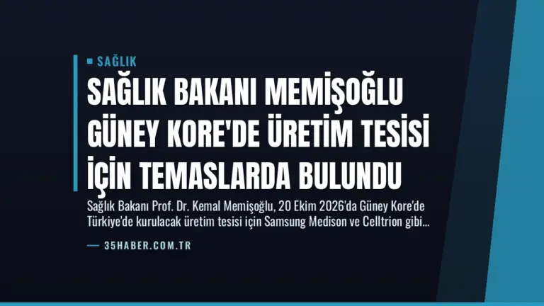 Sağlık Bakanı Memişoğlu Güney Kore’de Üretim Tesisi İçin Temaslarda Bulundu
