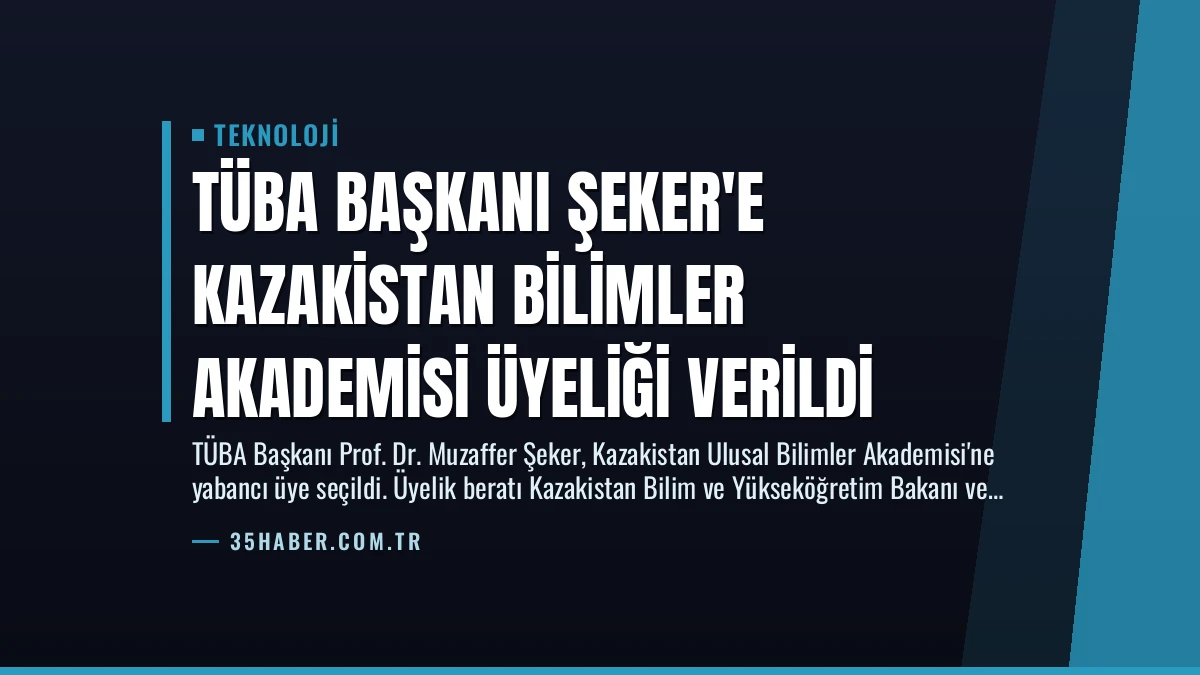 TÜBA Başkanı Şeker’e Kazakistan Bilimler Akademisi Üyeliği Verildi