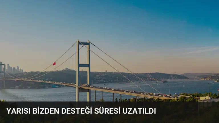 Yarısı Bizden Desteği Süresi Uzatıldı