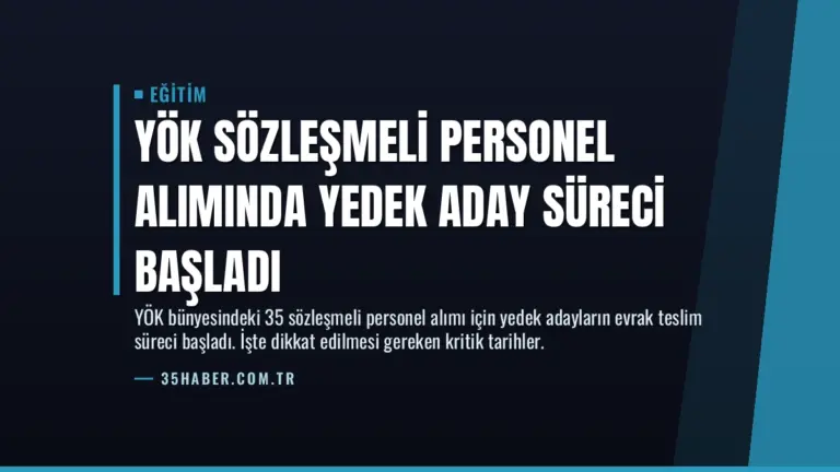 YÖK Sözleşmeli Personel Alımında Yedek Aday Süreci Başladı