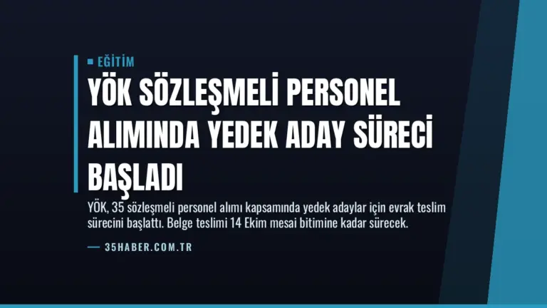 YÖK sözleşmeli personel alımında yedek aday süreci başladı